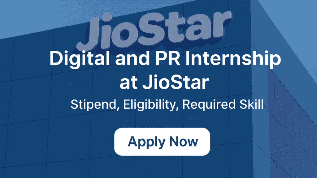 JioStar Internship 2025 – Digital and PR opportunity in Mumbai with ₹10,000 stipend"
